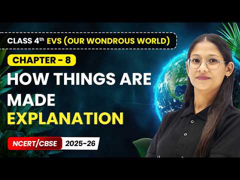 Class 4th Environmental Studies Our Wondrous World Book Overview NCERT CBSE 2025 26