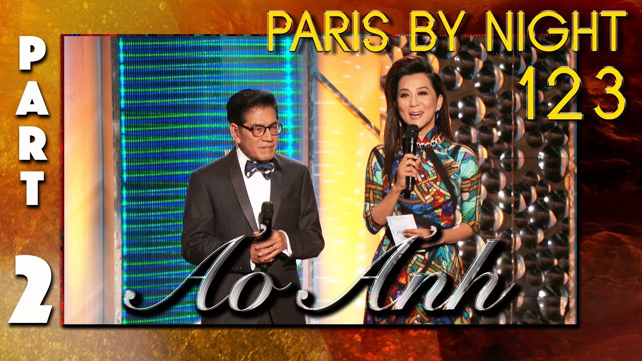 Paris By Night 123 "Ảo Ảnh" (Full Program - Part 2 of 3)