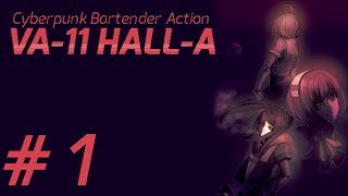 Welcome to Valhalla! - (VA-11 Hall-A) Part 1