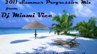 2011 Summer Progressive Mix from Dj Miami Vice (Coronita style)