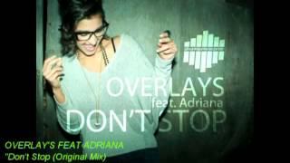 Overlays feat Adriana - Don't Stop (Promo Video) Phunk Junk Records