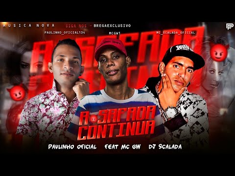 PAULINHO OFICIAL FEAT MC GW DJ SCALADA - ASAFADA CONTINUA