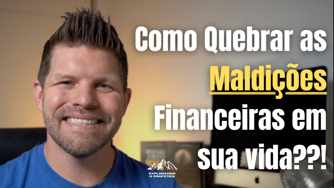 Como Quebrar as Maldições Financeiras: 3 Passos Bíblicos para a Liberdade Financeira