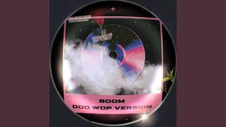 Boom (Doo Wop Version)