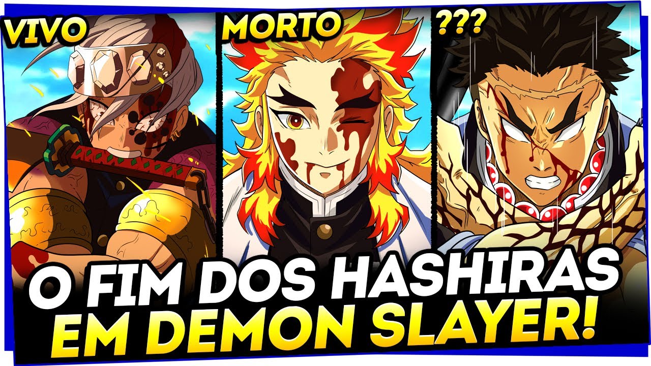 TODOS OS HASHIRAS QUE MORRERAM EM DEMON SLAYER - COMO CADA HASHIRA TEVE SEU FIM EM KIMETSU NO YAIBA?