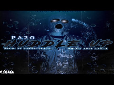 PA2O - HUDDLE UP (Freestyle)