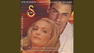 Musik-Video-Miniaturansicht zu Zirvedesin / Galatasaray I Love You Songtext von Ishtar