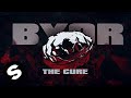 BYOR - The Cure (Official Lyric Video)
