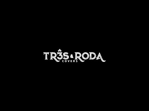 Tr3s & Roda -MEDLEY