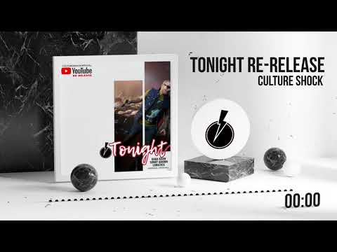Culture Shock - Tonight YouTube Re-release 2020