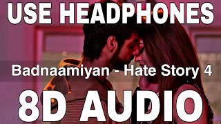 Download lagu Badnaamiyan (8D Audio) || Hate Story 4 || Armaan Malik || Urvashi Rautela, Karan Wahi mp3