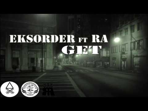 Eksorder ft RA - Get