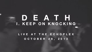 I. Keep On Knocking - DEATH Live at Check Yo Ponytail