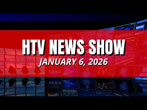 HTV News JANUARY 6, 2026