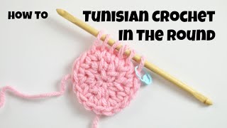 Tunisian Crochet In The Round