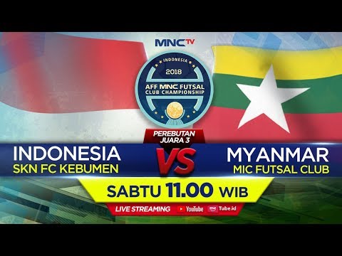 SKN FC (INDONESIA) VS  MIC FUTSAL (MYANMAR) - (PEN: 5-6) AFF MNC FUTSAL CLUB CHAMPIONSHIP