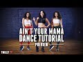 Ain't Your Mama - Dance Tutorial by Jojo Gomez [preview] - #TMillyTV