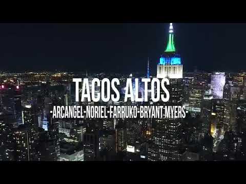 Tacos altos x noriel x brayan mayer x arcángel x farruko