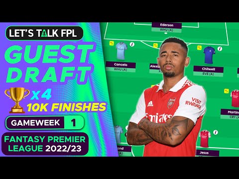 GUEST FIRST FPL DRAFT | 4 x TOP 10,000 FINISHES | Fantasy Premier League Tips 2022/23