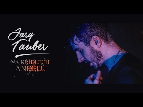 Jary Tauber - Na křídlech andělů (official video)