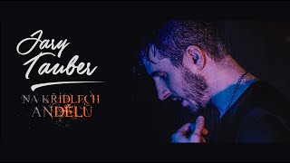 Video Jary Tauber - Na křídlech andělů (official video)