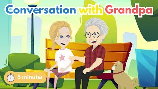 5-Minute English Conversation Practice: A Conversation with Grandpa