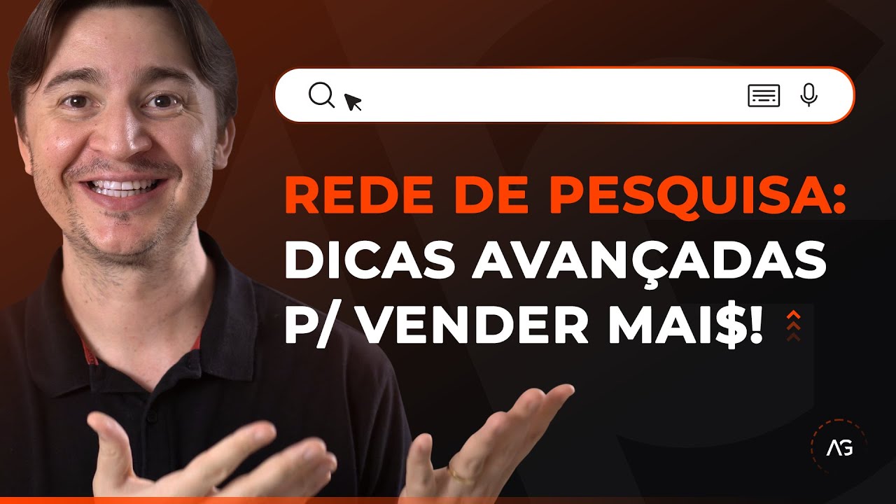 SACADAS AVANÇADAS GOOGLE ADS P/ CRIAÇÃO DE CAMPANHAS NA REDE DE PESQUISA