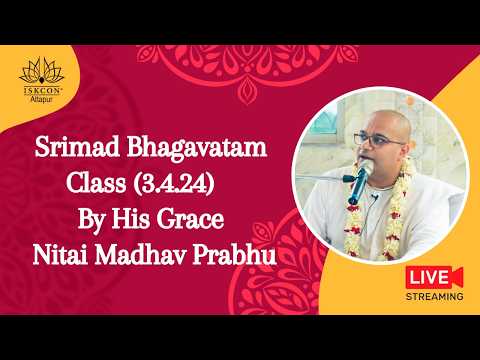 Srimad Bhagavatam Class (3.4.24) By His Grace Nitai Madhav Prabhu