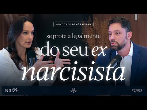 Como se PROTEGER LEGALMENTE de um Ex Narcisista | PODLIS #35 com Renê Freitas