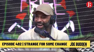 The Joe Budden Podcast - Strange For Some Change