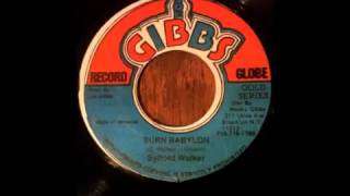 Sylford Walker, Joe Gibbs & The Professionals - Burn Babylon + Dub Version