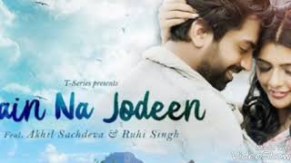 Nain Na Jodeen: Akhil Sachdeva &amp; Ruhi singh