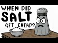 When Did Salt Stop Being Expensive