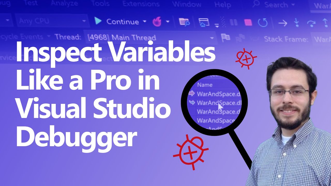 Inspect Variables Like a Pro in Visual Studio Debugger