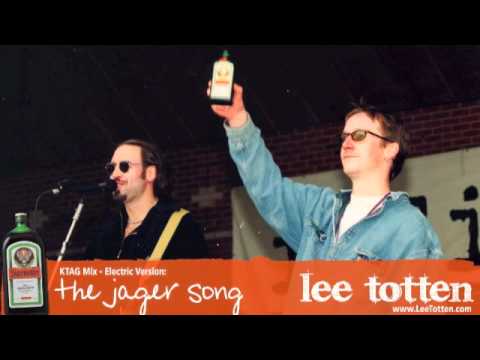 The Jager Song (Electric Version) by Lee Totten featuring Kevin The Afternoon Guy
