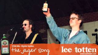 The Jager Song (Electric Version) by Lee Totten featuring Kevin The Afternoon Guy