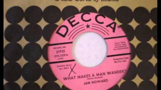 Jan Howard. What Makes A Man Wander (Decca 31701, 1964)