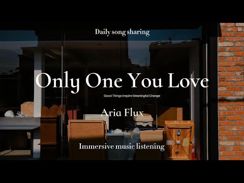 Aria Flux - Only One You Love｜Lyrics｜I wanna be the only one you love | English Pop | 動態歌詞MV