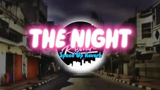 Download lagu DJ THE NIGHT SPEED UP REVERB YANG KALIAN CARI mp3