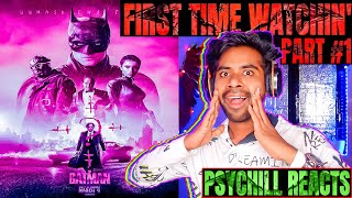 THE BATMAN #2022 #1 | PSYCHILL REACTS | *I'M VENGEANCE* | First Time Watching