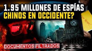 Urgente: 1.95 Millones de Espías Chinos en Occidente? | Documentos Filtrados