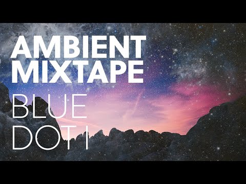 We Are All Astronauts - Blue Dot I - Ambient Mix