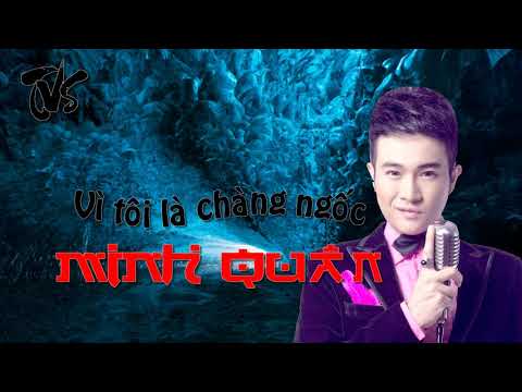 Thể hiện bởi Minh Quân