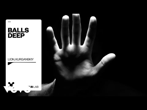 Lion, Kurganskiy - Balls Deep (Áudio Oficial)
