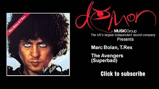 Marc Bolan, T.Rex - The Avengers (Superbad)