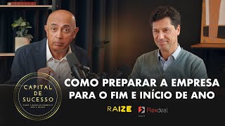 COMO PREPARAR A EMPRESA PARA O FIM E INÍCIO DO ANO | Capital de Sucesso