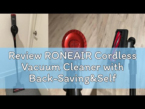 RONEAIR Cordless Vacuum Cleaners for Home,40Kpa 45Mins Self-Standing Vacuum Cleaner Cleans Under Furniture Without Bending,Powerful Stick Vacuum Cordless for Pet Hair,Hard Floors,Carpets,Car video review thumbnail