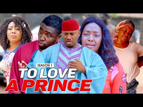 TO LOVE A PRINCE 1 – LATEST NIGERIAN NOLLYWOOD MOVIES