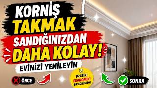Korniş Takmak Sandığınızdan Daha Kolay! Evinizi Yenileyin
