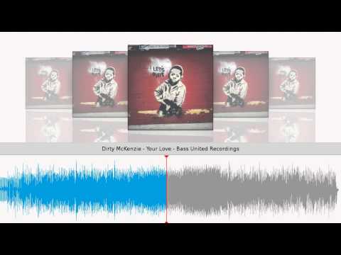 Dirty McKenzie - Your Love - Bass United Recordings